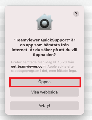 En fråga: TeamViewer Quick Support är en app som hämtats från internet. Är du säker på att du vill öppna den?
