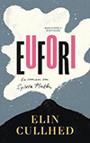 Elin Cullheds bok Eufori en roman om Sylvia Plath
